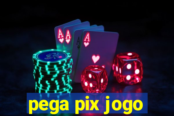 pega pix jogo